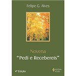 Ficha técnica e caractérísticas do produto Livro - Novena - Pedi e Recebereis