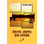 Ficha técnica e caractérísticas do produto Livro : Novo Jeito de Viver