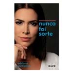 Ficha técnica e caractérísticas do produto Livro Nunca Foi Sorte Adriana Sant'anna
