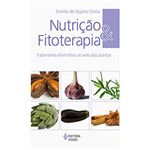 Ficha técnica e caractérísticas do produto Livro - Nutrição e Fitoterapia - Tratamento Alternativo Através das Plantas