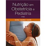 Ficha técnica e caractérísticas do produto Livro - Nutrição em Obstetrícia e Pediatria