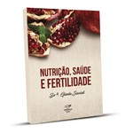 Ficha técnica e caractérísticas do produto Livro Nutrição, Saúde e Fertilidade - Canção Nova