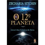 Ficha técnica e caractérísticas do produto Livro - o 12º Planeta: Livro I das Crônicas da Terra