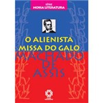 Ficha técnica e caractérísticas do produto Livro - o Alienista / Missa do Galo - Série Nossa Literatura