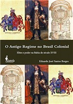 Ficha técnica e caractérísticas do produto Livro - o Antigo Regime no Brasil Colonial
