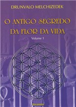 Ficha técnica e caractérísticas do produto Livro - o Antigo Segredo da Flor da Vida Vol. 01