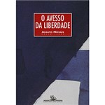 Ficha técnica e caractérísticas do produto Livro - o Avesso da Liberdade