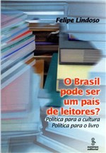 Ficha técnica e caractérísticas do produto Livro - o Brasil Pode Ser um País de Leitores?