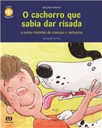 Ficha técnica e caractérísticas do produto Livro - o Cachorro que Sabia Dar Risada