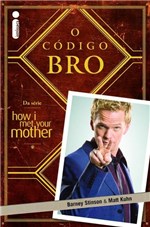 Ficha técnica e caractérísticas do produto Livro - o Código Bro - (Da Série How I Met Your Mother)