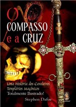 Ficha técnica e caractérísticas do produto Livro - o Compasso e a Cruz