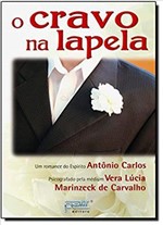 Ficha técnica e caractérísticas do produto Livro - o Cravo na Lapela