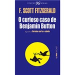 Ficha técnica e caractérísticas do produto Livro - o Curioso Caso de Benjamin Button (Pocket 96 Paginas)