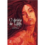 Ficha técnica e caractérísticas do produto Livro - o Desejo de Lilith