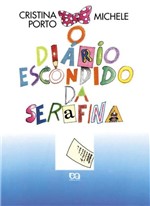 Ficha técnica e caractérísticas do produto Livro - o Diário Escondido da Serafina