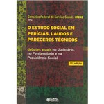Ficha técnica e caractérísticas do produto Livro - o Estudo Social em Perícias, Laudos e Pareceres Técnicos