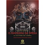 Ficha técnica e caractérísticas do produto Livro - o Fantasma da Ópera / Le Fantôme de L'Opéra [Edição Bilíngue - Português-Francês]