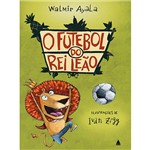 Ficha técnica e caractérísticas do produto Livro - o Futebol do Rei Leão