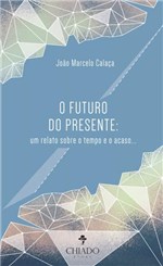 Ficha técnica e caractérísticas do produto Livro - o Futuro do Presente