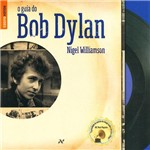 Ficha técnica e caractérísticas do produto Livro - o Guia do Bob Dylan