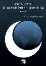 Ficha técnica e caractérísticas do produto Livro - o Homem da Terra e o Homem da Lua