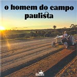 Ficha técnica e caractérísticas do produto Livro - o Homem do Campo Paulista