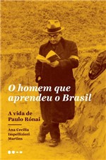 Ficha técnica e caractérísticas do produto Livro - o Homem que Aprendeu o Brasil