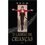 Ficha técnica e caractérísticas do produto Livro - o Ladrão de Crianças