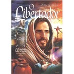 Ficha técnica e caractérísticas do produto Livro o Libertador - o Desejado de Todas as Nações na Linguagem de Hoje Volume 3