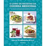 Livro - o Livro de Receitas da Cozinha Medicinal