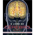 Ficha técnica e caractérísticas do produto Livro - o Livro do Cérebro: um Guia Ilustrado de Sua Estrutura, Funcionamento e Transtornos