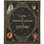Ficha técnica e caractérísticas do produto Livro - o Livro dos Personagens de Harry Potter