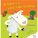 Ficha técnica e caractérísticas do produto Livro - o Lobo e os Sete Cabritinhos: Coleção para Ler e Tocar