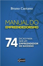 Ficha técnica e caractérísticas do produto Livro - o Manual do Empreendedorismo