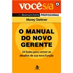 Ficha técnica e caractérísticas do produto Livro - o Manual do Novo Gerente: 24 Lições para Vencer os Desafios de Sua Nova Função