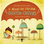 Ficha técnica e caractérísticas do produto Livro - o Menino que Coleciona Guarda Chuvas