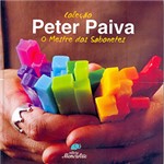 Ficha técnica e caractérísticas do produto Livro - o Mestre dos Sabonetes - Coleção Peter Paiva