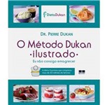 Ficha técnica e caractérísticas do produto Livro - o Método Dukan Ilustrado
