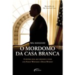Ficha técnica e caractérísticas do produto Livro - o Mordomo da Casa Branca