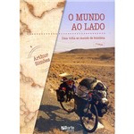 Ficha técnica e caractérísticas do produto Livro - o Mundo ao Lado: uma Volta ao Mundo de Bicicleta