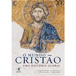 Ficha técnica e caractérísticas do produto Livro - o Mundo Cristão: uma História Global