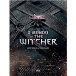Ficha técnica e caractérísticas do produto Livro - o Mundo de The Witcher