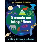 Ficha técnica e caractérísticas do produto Livro - o Mundo em Infográficos: a Vida, o Universo e Tudo Mais