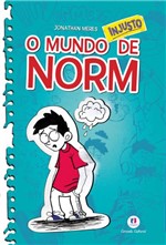 Ficha técnica e caractérísticas do produto Livro - o Mundo Norm - o Mundo Injusto de Norm - Livro 1