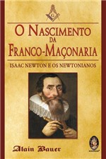Ficha técnica e caractérísticas do produto Livro - o Nascimento da Franco Maçonaria