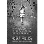 Livro o Orfanato Srta Peregrine para Crianças Peculiares