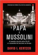 Ficha técnica e caractérísticas do produto Livro - o Papa e Mussolini