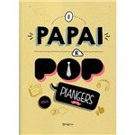 Ficha técnica e caractérísticas do produto Livro - o Papai é Pop