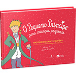 Ficha técnica e caractérísticas do produto Livro - o Pequeno Príncipe: para Crianças Pequenas