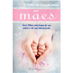 Ficha técnica e caractérísticas do produto Livro o Poder da Oração para Mães
